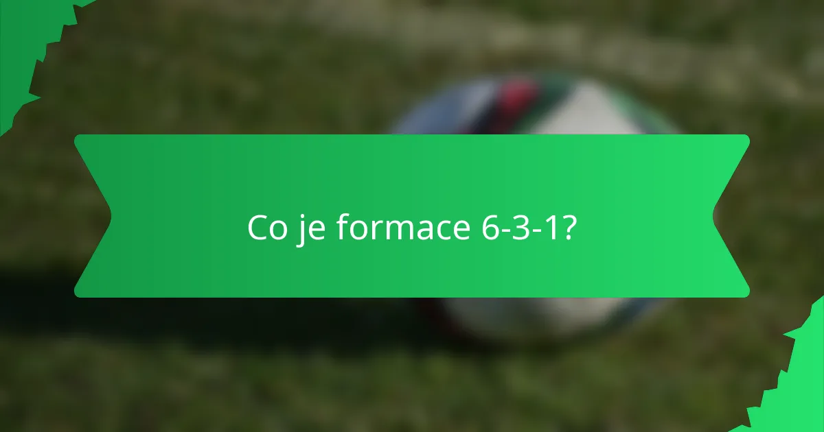 Co je formace 6-3-1?